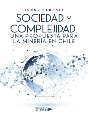 cover image of Sociedad y Complejidad, Una propuesta para la minería en Chile
